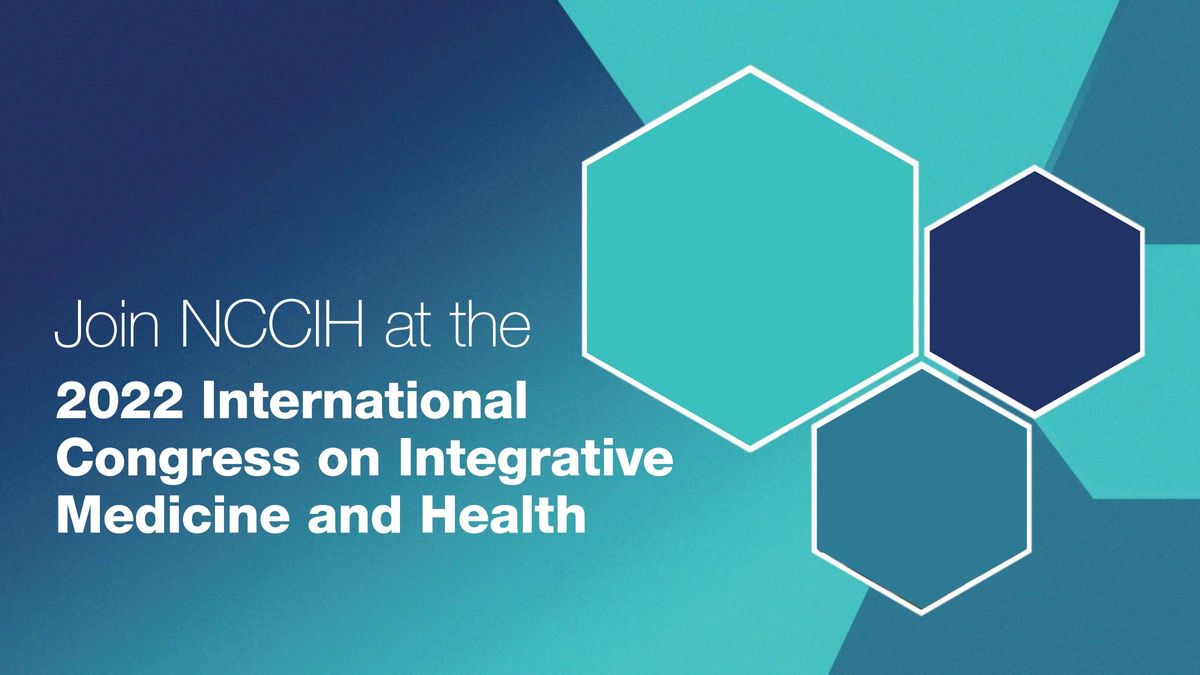 2022 International Congress on Integrative Medicine and Health NCCIH