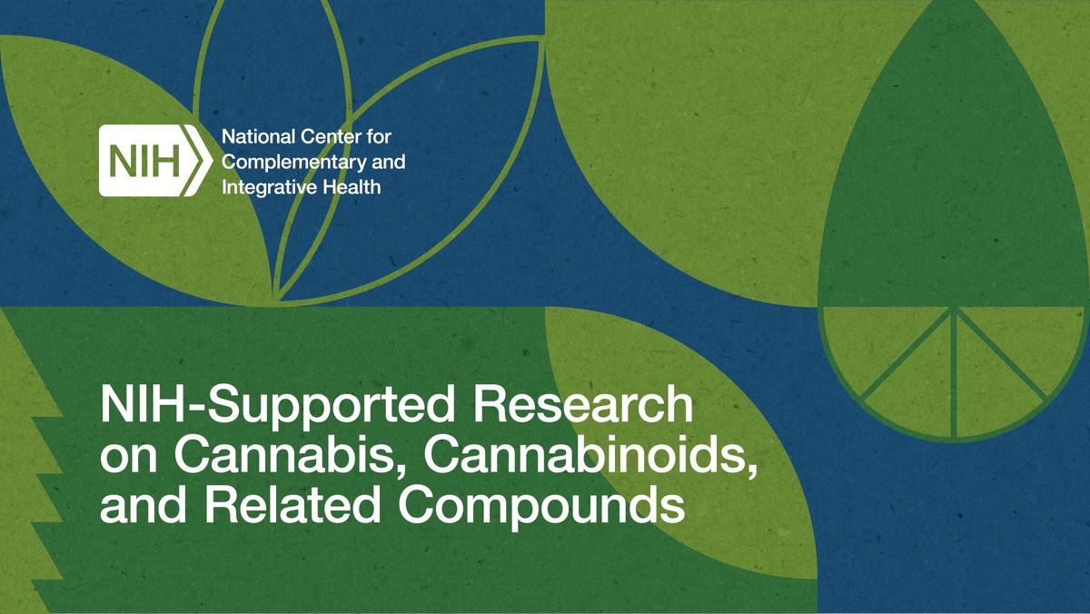 NIH-supported research on cannabis, cannabinoids, and related compounds